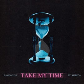 Take My Time (feat. Kurzca) DJ Bamboozle