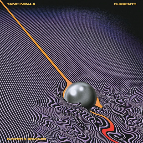 Currents B-Sides & Remixes - EP - Tame Impala