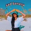 Sad Banana - Single