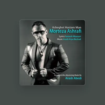 Listen to Morteza Ashrafi, watch music videos, read bio, see tour dates & more!