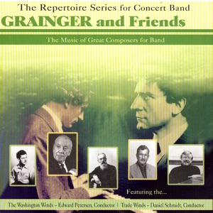 Grainger & Friends - the Music of Great Composers for Band