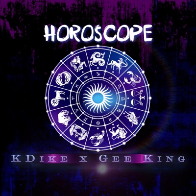 Horoscope (feat. Kdike & Gee King) - Single