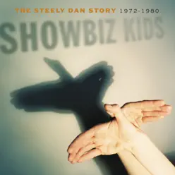 Showbiz Kids: The Steely Dan Story 1972-1980 ((Remastered)) - Steely Dan