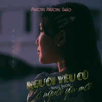 Người Yêu Cũ Có Người Yêu Mới (Acoustic Version) - Single - Phương Phương Thảo