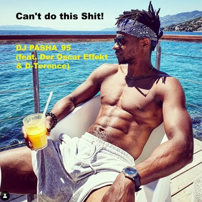 Can't do this Shit! (feat. Der Oscar Effekt & D-Terence) - Single