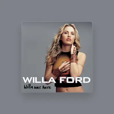 Listen to Willa Ford, watch music videos, read bio, see tour dates & more!