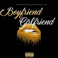 Boyfriend Girlfriend (feat. Legacy & Michael Lane) - Single - Pauline Michelle