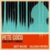 Lined with a Groove - Pete Coco, Matt Wilson & Sullivan Fortner