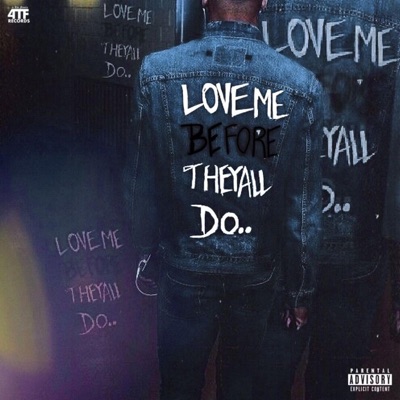 Love Me Before They All Do
