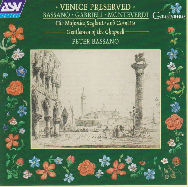 Bassano, Gabrieli & Monteverdi: Venice Preserved