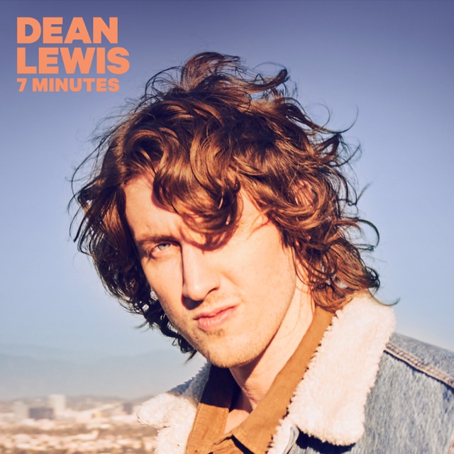 Dean Lewis 7 Minutes - Single Album Cover