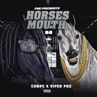 Horses Mouth (feat. CompC) - Single - VIPER PHE