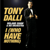 Dolce Far Niente (From "the Unsinkable Molly Brown") - Tony Dalli & Roland Shaw & His Orchestra