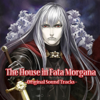 The House in Fata Morgana (Original Sound Track) - Novectacle