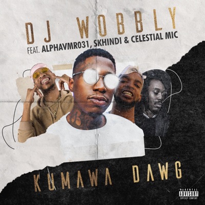 Kumawa Dawg (feat. Celestial Mic, Alphav_mr031 & Skhindi) - Single