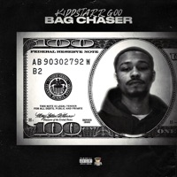 Bag Chaser - Single - Kiddstarr GOO