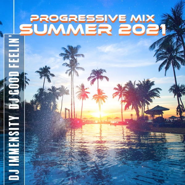 Progressive Mix: Summer 2021