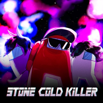 Stone Cold Killer (Among Us Song) - Single