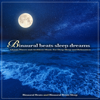 Binaural Beats Sleep Dreams: Ocean Waves and Ambient Music For Deep Sleep and Relaxation - Binaural Beats Sleep & Binaural Beats