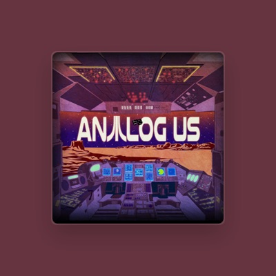 Escucha a Analog Us, mira videos musicales, lee su biografía, consulta las fechas de las gira y más.