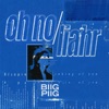 Biig Piig - Oh No