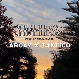 Timeless arcay & Taktico