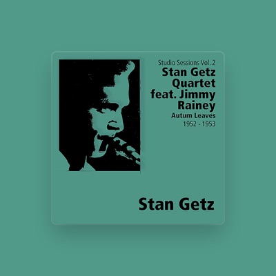 Listen to Stan Getz Quintet, watch music videos, read bio, see tour dates & more!