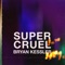 Super Cruel - Bryan Kessler lyrics