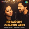 Isharon Isharon Mein - Single