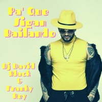 Pa' Que Sigan Bailando - Single - Dj David Black & Franky Rey
