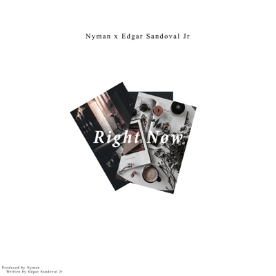 Right Now (feat. Edgar Sandoval Jr) - Single