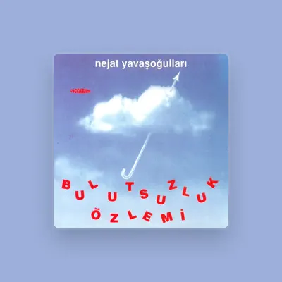 Listen to Nejat Yavasogullari, watch music videos, read bio, see tour dates & more!
