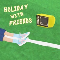 Holiday With Friends - Single - Holiiday