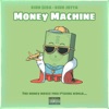 Money Machine (feat. Kidd Jotta) - Single