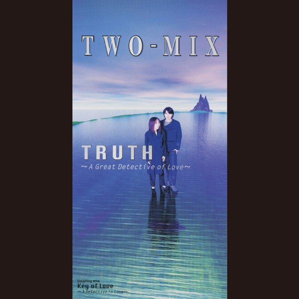 TRUTH - A Great Detective of Love - Single》- Two-Mix的专辑- Apple