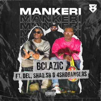 Mankeri (feat. DEL, Shaq.Sr & 4SHOBANGERS) - Single