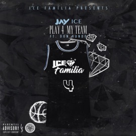 Play 4 My Team (feat. Don Hundo) JayIce