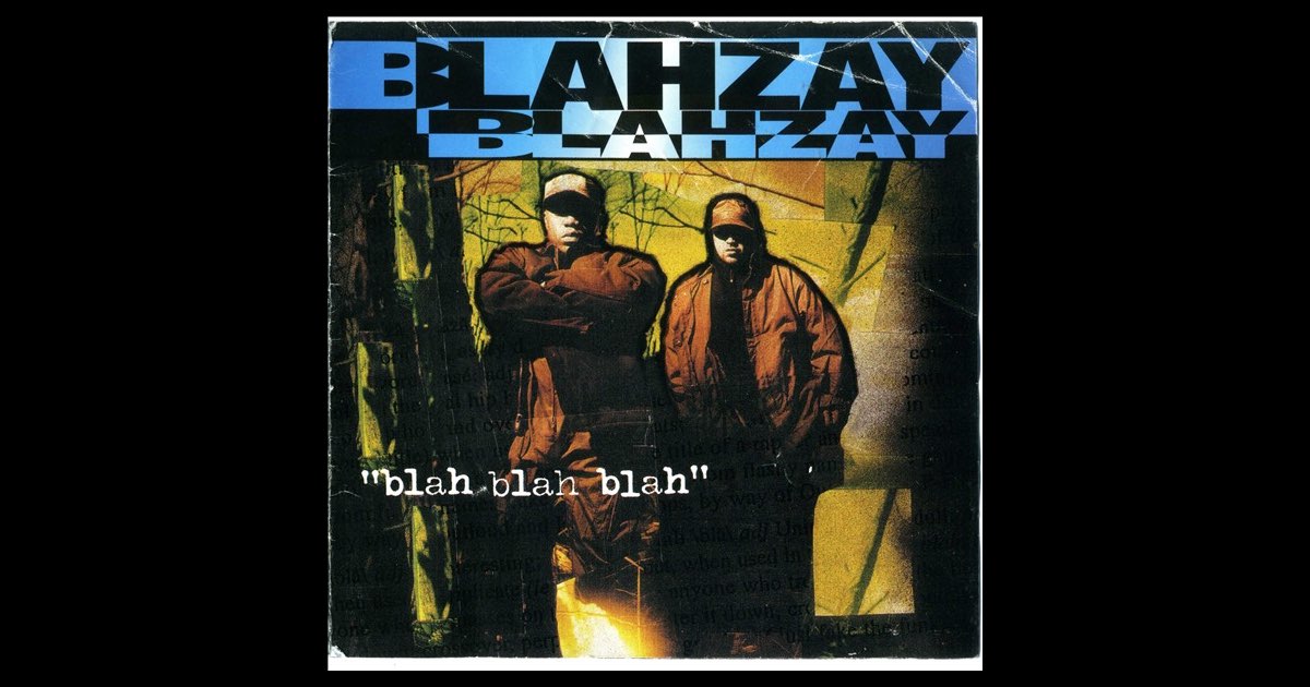 Blah Blah Blah - Album by Blahzay Blahzay - Apple Music