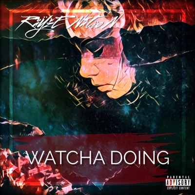 Watcha Doing - Single