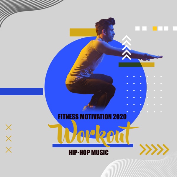 Fitness Motivation 2020: Workout Hip-Hop Music