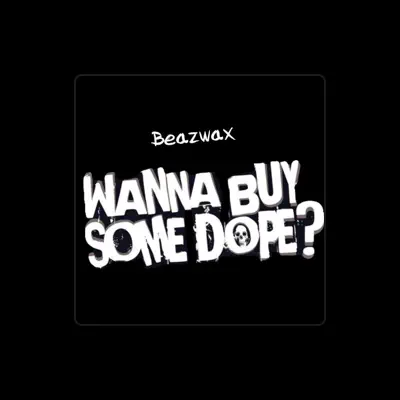 Listen to beazwax, watch music videos, read bio, see tour dates & more!
