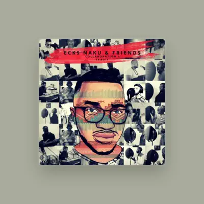 Listen to Ecks Naku, watch music videos, read bio, see tour dates & more!