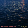 Quiet City - Bright Light Bright Light