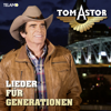 Lieder für Generationen - Tom Astor