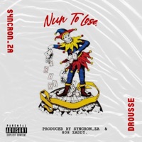 Nun To Lose (feat. Drousse) - Single - Syncron_za