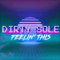 Feelin' This - Single - Dirty Sole