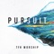 Pursuit - TFH Worship lyrics