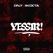 Yessir! - Only1Skoota lyrics