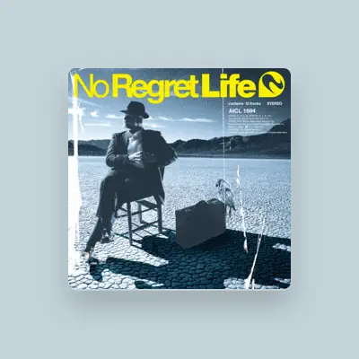 Listen to No Regret Life, watch music videos, read bio, see tour dates & more!