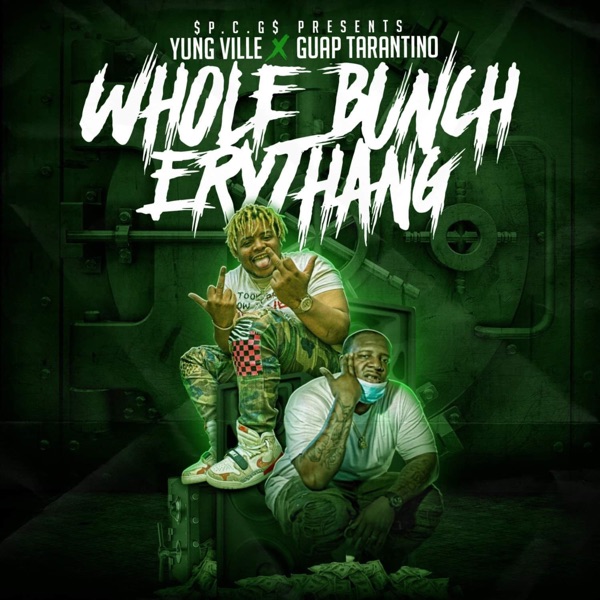 Whole Bunch Erythang (feat. GUAP TARANTINO) - Single - Yung Ville